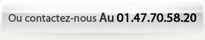 Ou contactez-nous Au 01.47.70.58.20